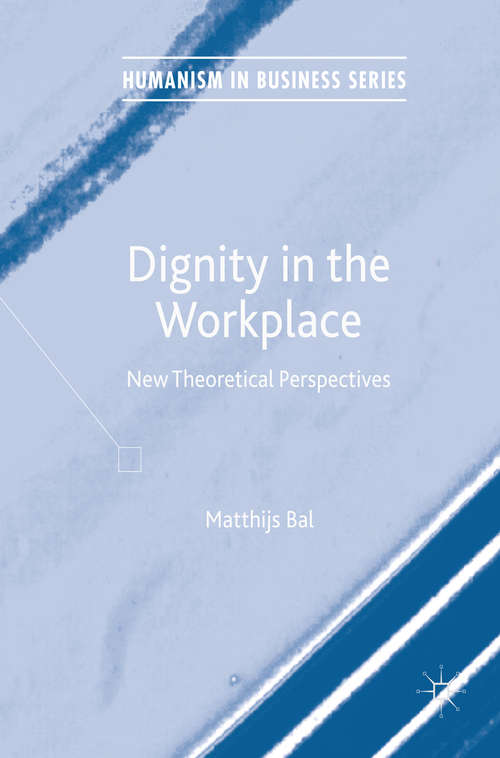 Book cover of Dignity in the Workplace: New Theoretical Perspectives