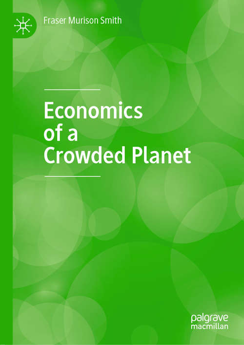 Book cover of Economics of a Crowded Planet (1st ed. 2019)