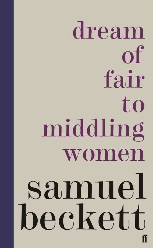 Book cover of Dream of Fair to Middling Women: A Novel (Main) (Arcade Classics Ser.)