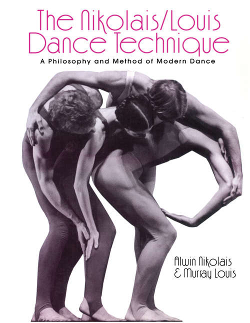 Book cover of The Nikolais/Louis Dance Technique: A Philosophy and Method of Modern Dance
