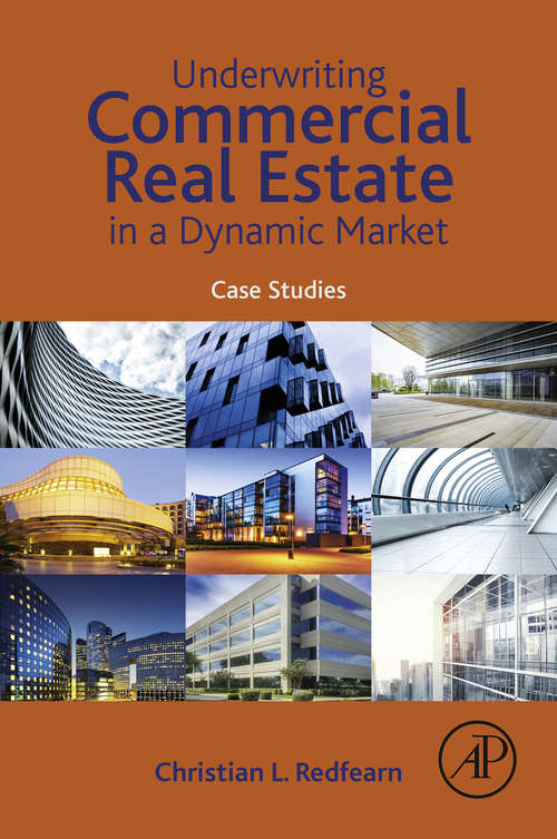 Book cover of Underwriting Commercial Real Estate in a Dynamic Market: Case Studies