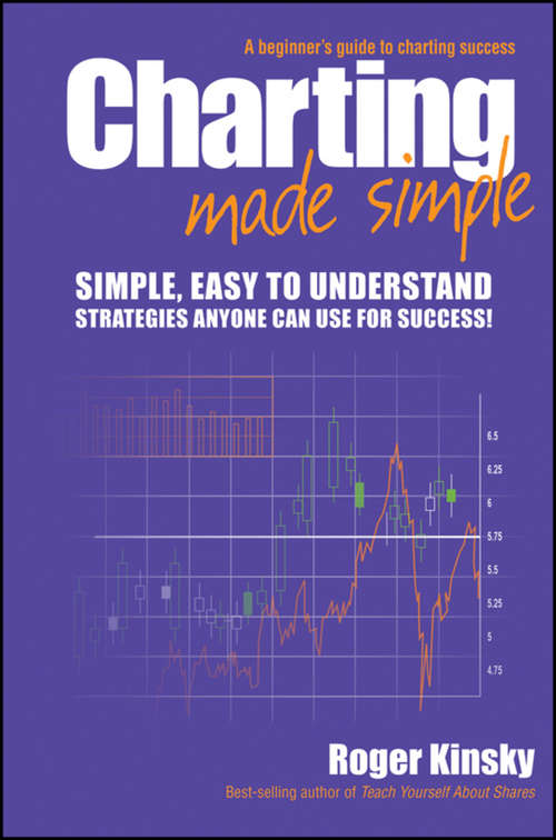 Book cover of Charting Made Simple: A Beginner's Guide to Technical Analysis (Made Simple Ser.)