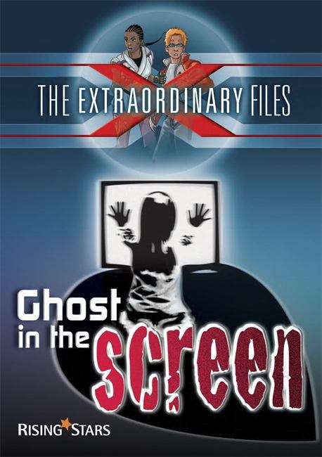 Book cover of Extraordinary Files: Ghost in the Screen (PDF)