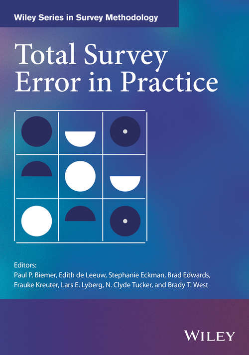 Book cover of Total Survey Error in Practice: Improving Quality In The Era Of Big Data (Wiley Series in Survey Methodology)