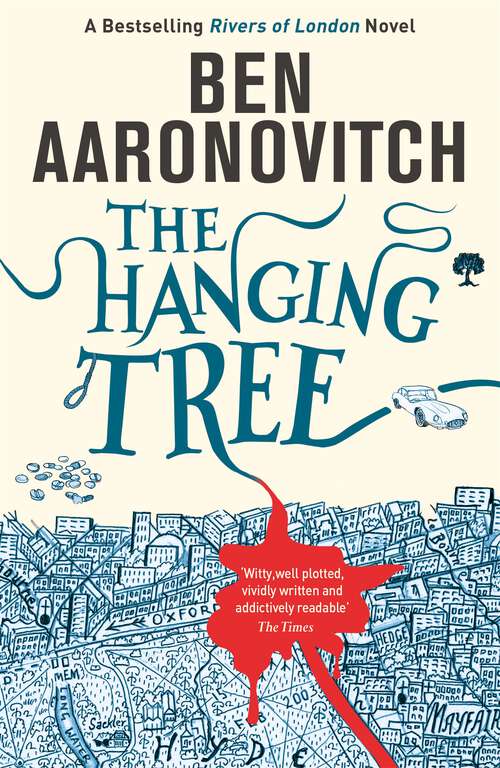 Book cover of The Hanging Tree: The Sixth Rivers of London novel (A Rivers of London novel #6)