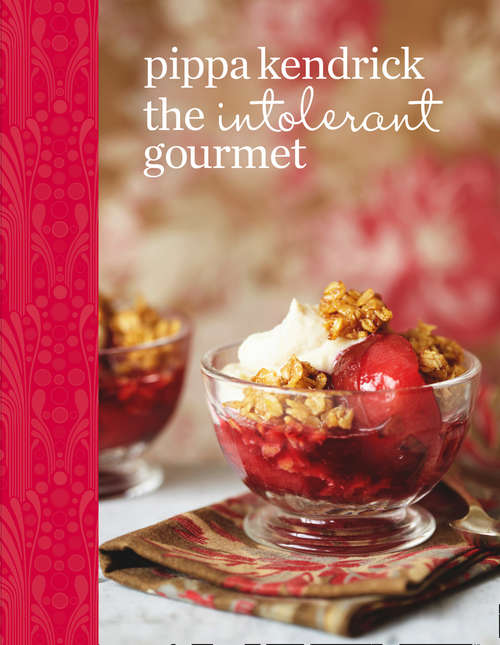Book cover of The Intolerant Gourmet: Delicious Allergy-friendly Home Cooking For Everyone (ePub edition)