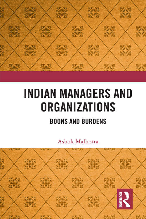 Book cover of Indian Managers and Organizations: Boons and Burdens