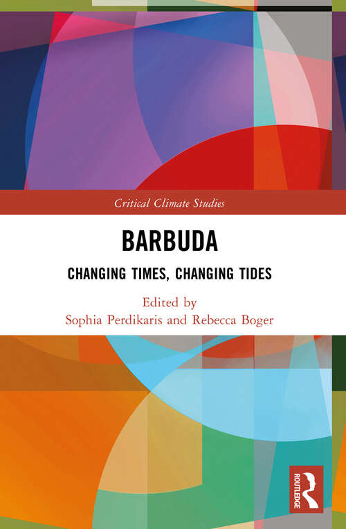 Book cover of Barbuda: Changing Times, Changing Tides (Critical Climate Studies)