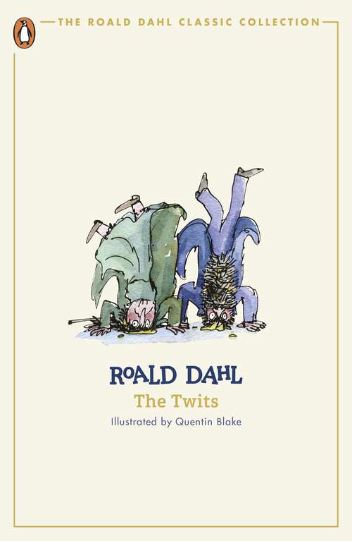 Book cover of The Twits: Plays For Children (The Roald Dahl Classic Collection)