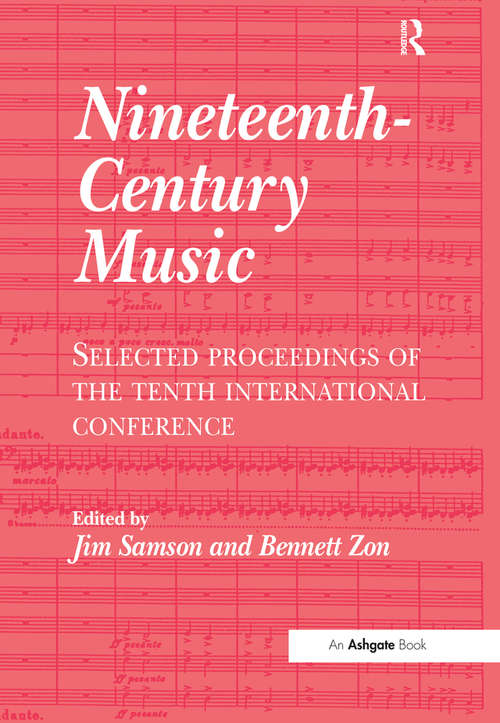 Book cover of Nineteenth-Century Music: Selected Proceedings of the Tenth International Conference