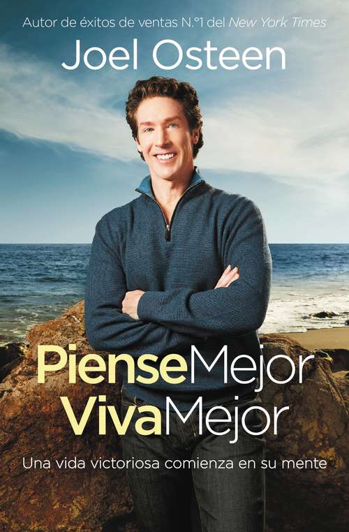 Book cover of Piense Mejor, Viva Mejor: Una vida victoriosa comienza en su mente