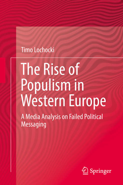 Book cover of The Rise of Populism in Western Europe: A Media Analysis on Failed Political Messaging