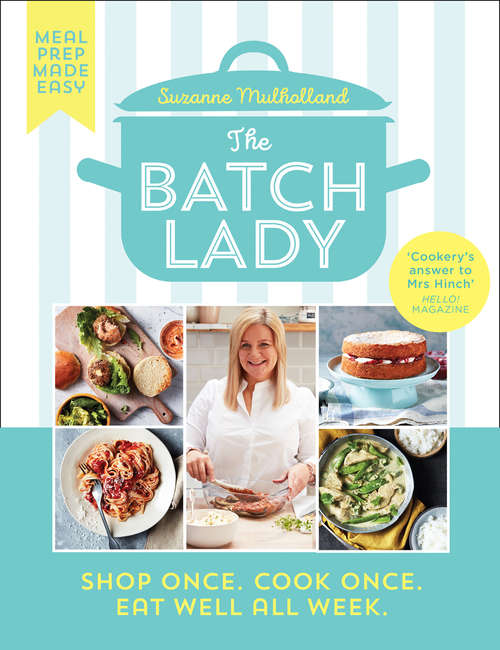 Book cover of The Batch Lady: Shop Once, Cook Once, Eat Well All Week (ePub edition)
