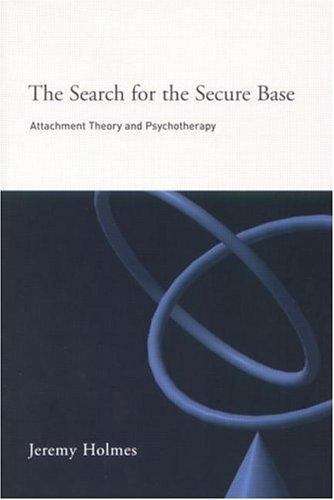 Book cover of The Search for the Secure Base: Attachment Theory and Psychotherapy (PDF)