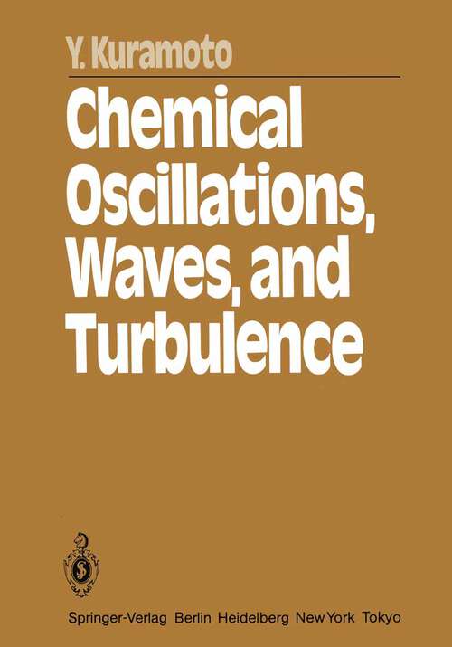 Book cover of Chemical Oscillations, Waves, and Turbulence (1984) (Springer Series in Synergetics #19)