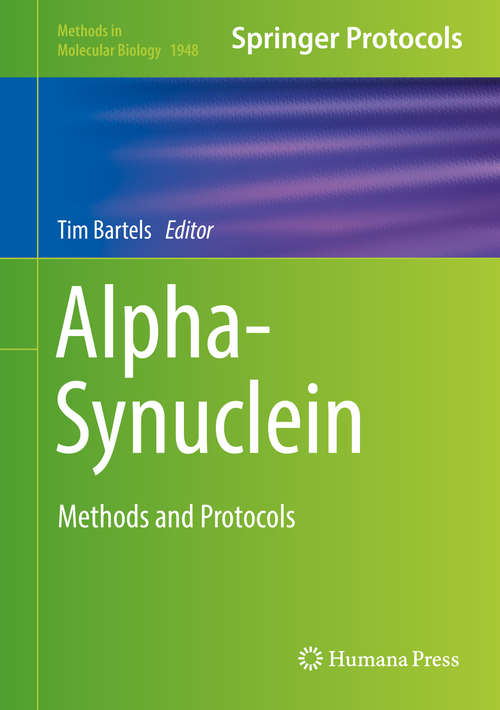 Book cover of Alpha-Synuclein: Methods and Protocols (1st ed. 2019) (Methods in Molecular Biology #1948)