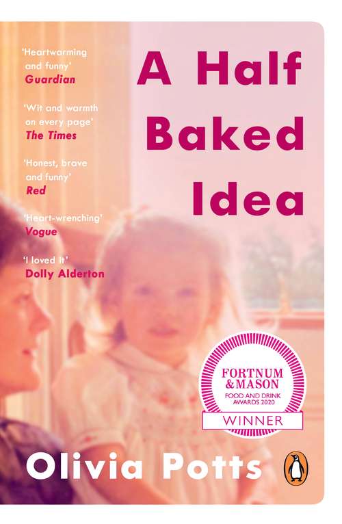 Book cover of A Half Baked Idea: How grief, love and cake took me from the courtroom to Le Cordon Bleu