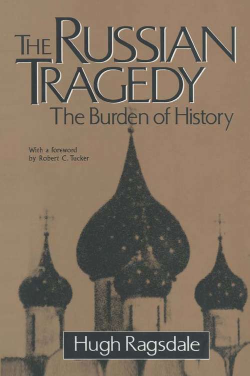 Book cover of The Russian Tragedy: The Burden of History