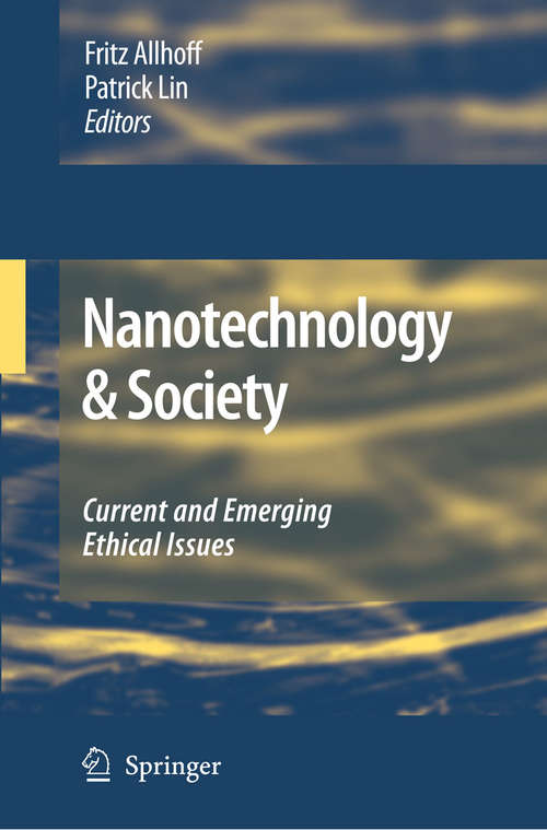 Book cover of Nanotechnology & Society: Current and Emerging Ethical Issues (2009)