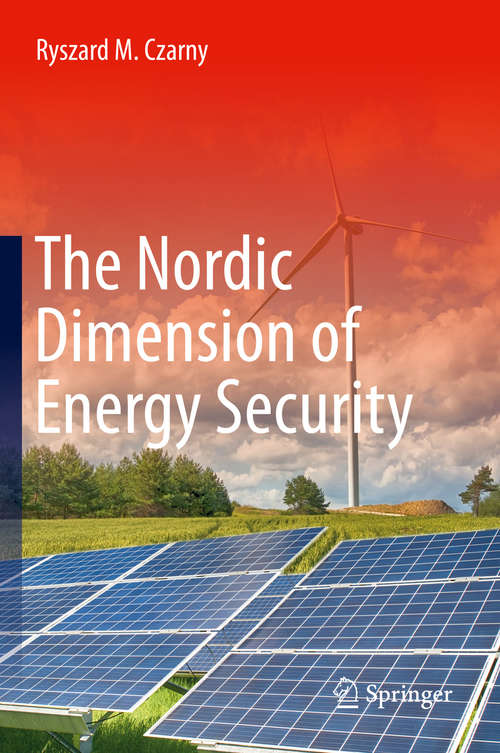 Book cover of The Nordic Dimension of Energy Security (1st ed. 2020)