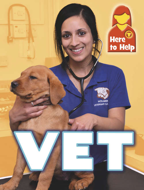 Book cover of Vet: Vet Here To Help: Vet (Here to Help #8)