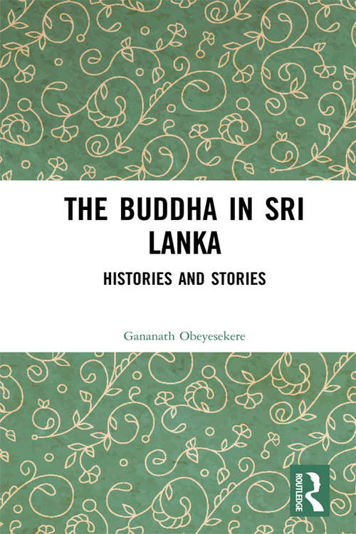 Book cover of The Buddha in Sri Lanka: Histories and Stories