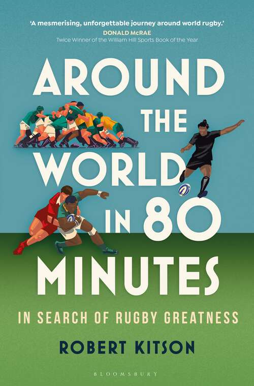 Book cover of Around the World in 80 Minutes: In Search of Rugby Greatness