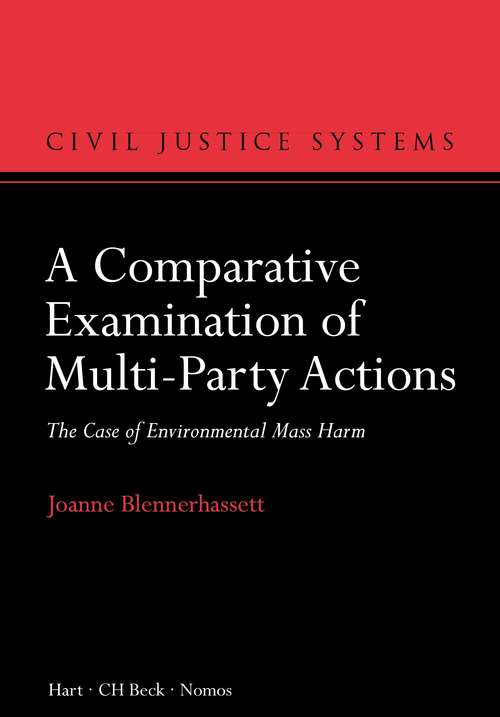 Book cover of A Comparative Examination of Multi-Party Actions: The Case of Environmental Mass Harm (Civil Justice Systems)