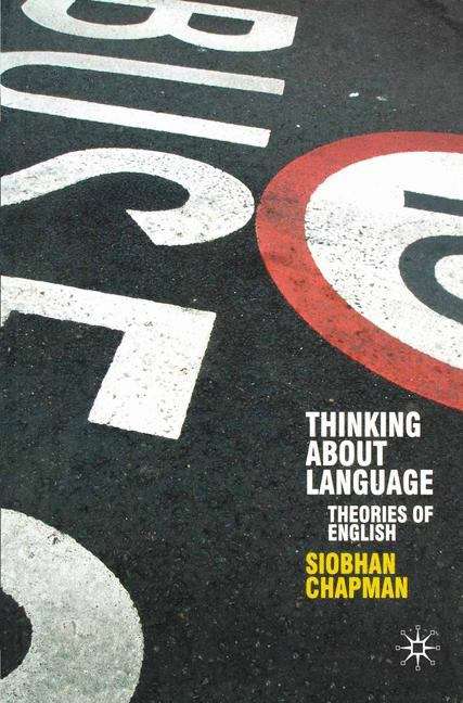 Book cover of Thinking About Language: Theories Of English (PDF)