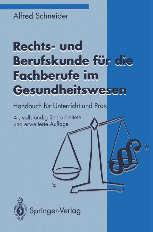 Book cover of Rechts- und Berufskunde für die Fachberufe im Gesundheitswesen: Handbuch für Unterricht und Praxis (4. Aufl. 1994)