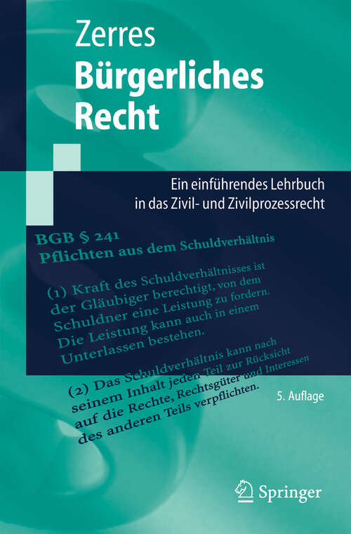 Book cover of Bürgerliches Recht: Eine Einführung in das Zivilrecht und die Grundzüge des Zivilprozessrechts (5. Aufl. 2005) (Springer-Lehrbuch)