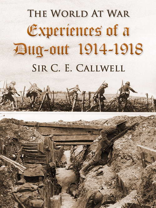 Book cover of Experiences of a Dug-out, 1914-1918: 1914-1918 (classic Reprint) (The World At War)