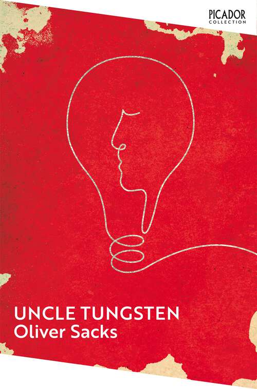 Book cover of Uncle Tungsten: Memories of a Chemical Boyhood (Picador Collection)