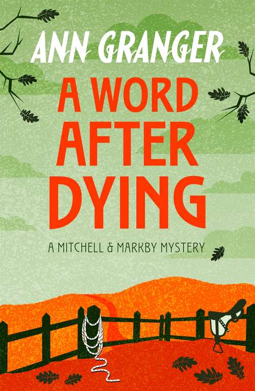 Book cover of A Word After Dying: A cosy Cotswolds crime novel of murder and suspicion (Mitchell And Markby Ser. #10)