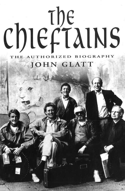 Book cover of The Chieftains: The Authorised Biography