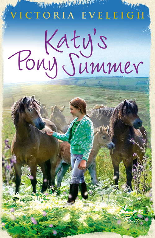 Book cover of Katy's Pony Summer: Book 5 (Katy's Exmoor Ponies #5)