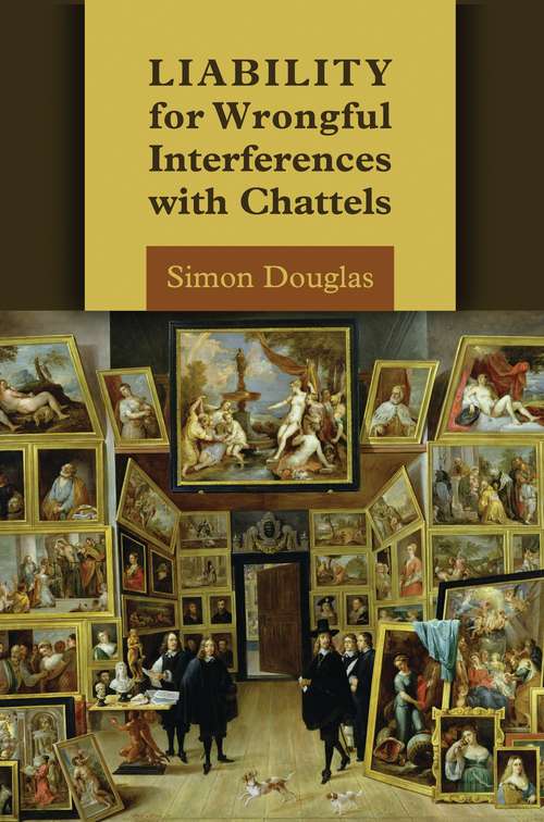 Book cover of Liability for Wrongful Interferences with Chattels