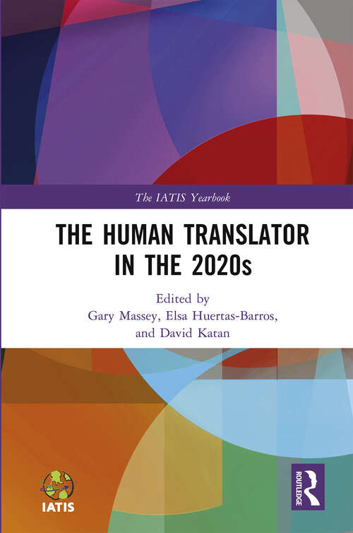 Book cover of The Human Translator in the 2020s (The IATIS Yearbook)
