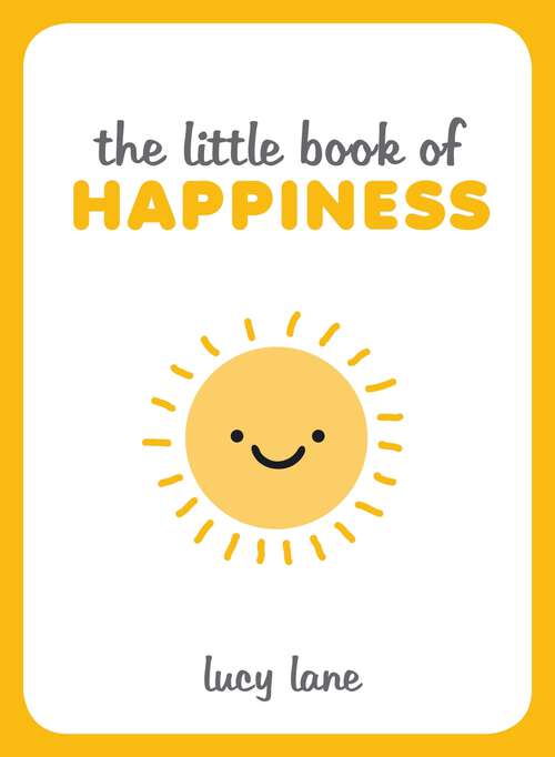 Book cover of The Little Book of Happiness