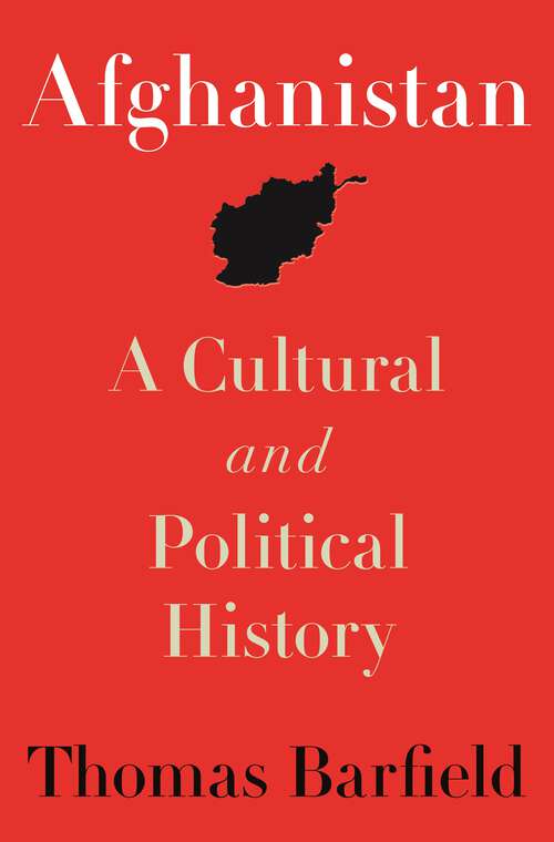 Book cover of Afghanistan: A Cultural and Political History, Second Edition