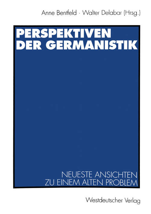 Book cover of Perspektiven der Germanistik: Neueste Ansichten zu einem alten Problem (1997)