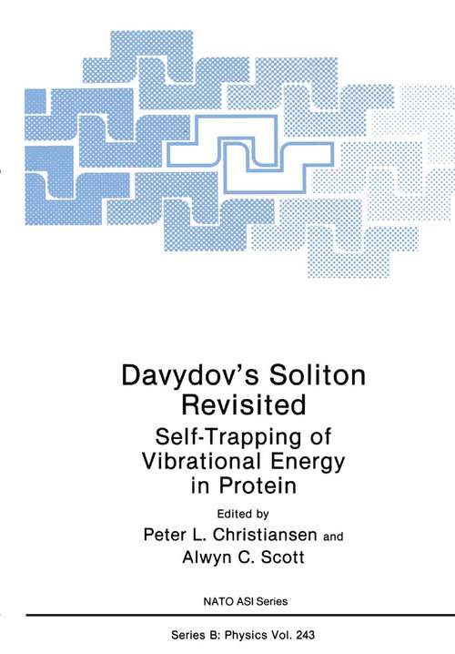 Book cover of Davydov’s Soliton Revisited: Self-Trapping of Vibrational Energy in Protein (1990) (Nato Science Series B: #243)