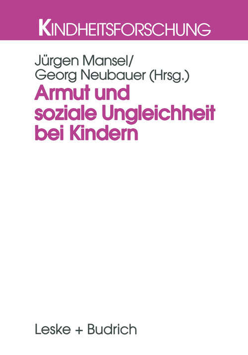 Book cover of Armut und soziale Ungleichheit bei Kindern (1998) (Kindheitsforschung #9)