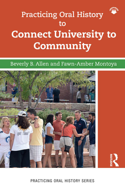 Book cover of Practicing Oral History to Connect University to Community (Practicing Oral History)