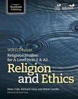 Book cover of WJEC/Eduqas Religious Studies for Year 2 & A2 - Religion and  Ethics (PDF)