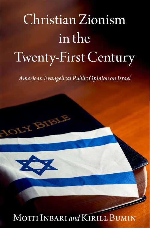 Book cover of Christian Zionism in the Twenty-First Century: American Evangelical Opinion on Israel