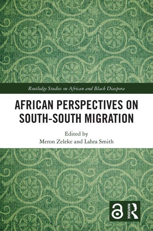 Book cover of African Perspectives on South–South Migration (Routledge Studies on African and Black Diaspora)