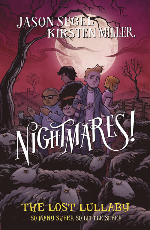 Book cover of Nightmares! The Lost Lullaby (Nightmares! Ser. #3)