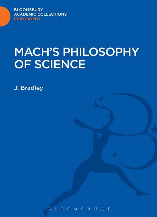 Book cover of Mach's Philosophy of Science (Bloomsbury Academic Collections: Philosophy)