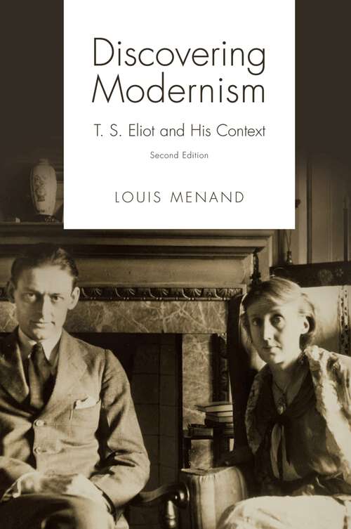 Book cover of Discovering Modernism: T. S. Eliot and His Context